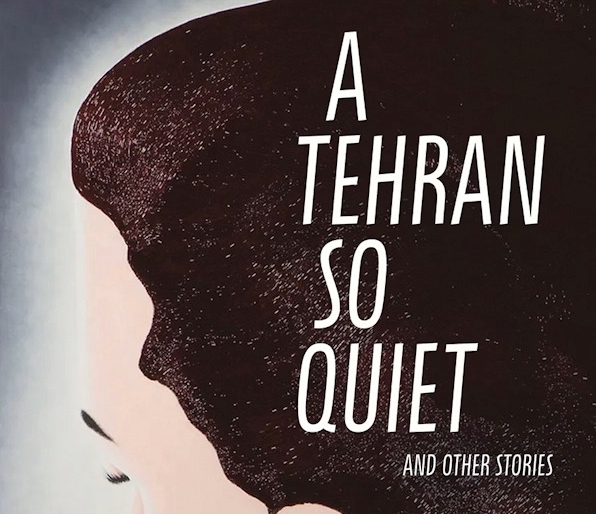 Review: A Tehran So Quiet and Other Stories by Mehdi M. Kashani