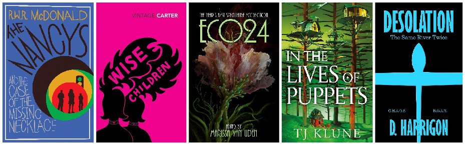 The Nancys and the Case of the Missing Necklace, Wise Children, ECO24: The Year's Best Speculative Ecofiction, The Whale at the End of the World, Desolation: The Same River Twice
