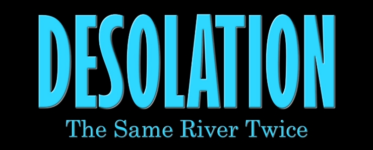 Review: Desolation: The Same River Twice by D. Harrigon