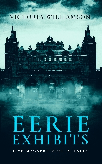 Eerie Exhibits