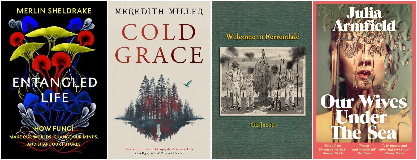 Entangled Life, Cold Grace, Welcome to Ferrendale, Our Wives Under the Sea