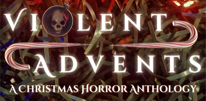 Violent Advents